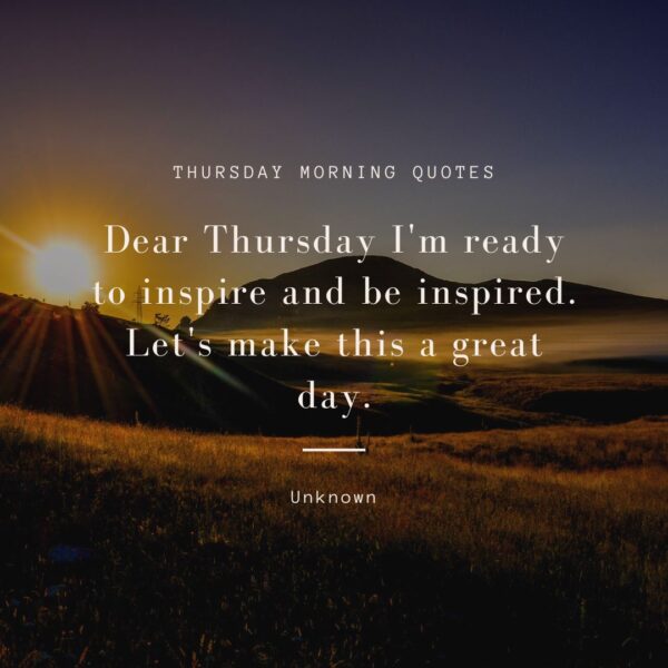 The Ultimate Collection 120 Good Morning Thursday Inspirational Quotes